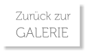 Zurück zur GALERIE